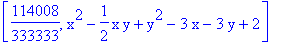 [114008/333333, x^2-1/2*x*y+y^2-3*x-3*y+2]